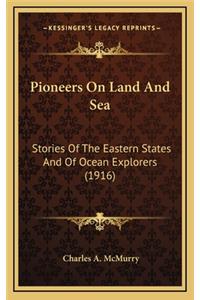 Pioneers On Land And Sea