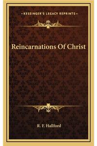 Reincarnations Of Christ
