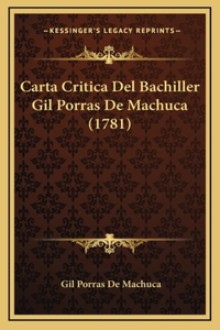 Carta Critica Del Bachiller Gil Porras De Machuca (1781)