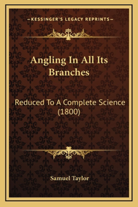Angling In All Its Branches