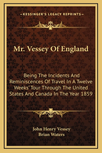 Mr. Vessey Of England