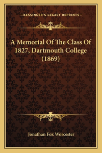 A Memorial Of The Class Of 1827, Dartmouth College (1869)