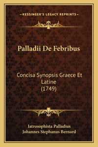 Palladii De Febribus