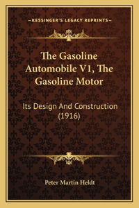 Gasoline Automobile V1, The Gasoline Motor: Its Design And Construction (1916)