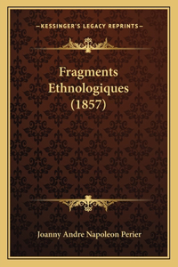 Fragments Ethnologiques (1857)