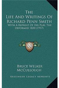 The Life And Writings Of Richard Penn Smith