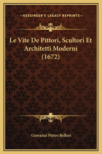 Le Vite De Pittori, Scultori Et Architetti Moderni (1672)