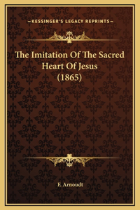 The Imitation Of The Sacred Heart Of Jesus (1865)