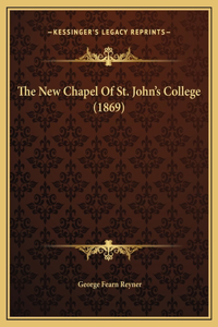 The New Chapel Of St. John's College (1869)