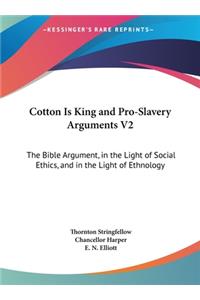 Cotton Is King and Pro-Slavery Arguments V2