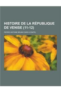 Histoire de la Republique de Venise (11-12 )