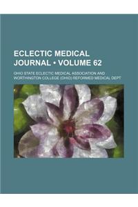 Eclectic Medical Journal (Volume 62)