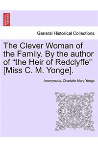 The Clever Woman of the Family. by the Author of 