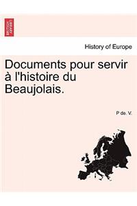 Documents Pour Servir A L'Histoire Du Beaujolais.