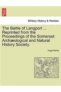 The Battle of Langport ... Reprinted from the Proceedings of the Somerset Archaeological and Natural History Society.