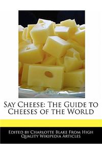 Say Cheese
