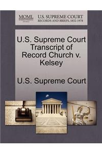 U.S. Supreme Court Transcript of Record Church V. Kelsey