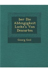 Ber Die Abh Ngigkeit Locke's Von Descartes