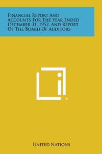 Financial Report and Accounts for the Year Ended December 31, 1952, and Report of the Board of Auditors