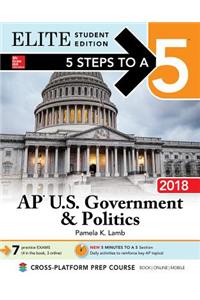 5 Steps to a 5: AP U.S. Government & Politics 2018, Elite Student Edition