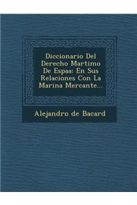 Diccionario Del Derecho Mar?timo De Espa?a