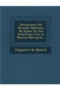 Diccionario Del Derecho Mar�timo De Espa�a