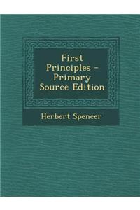 First Principles - Primary Source Edition