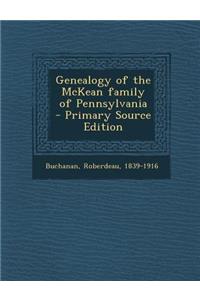 Genealogy of the McKean Family of Pennsylvania