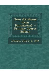 Jean D'Ardenne (Leon Dommartin)