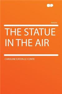 The Statue in the Air