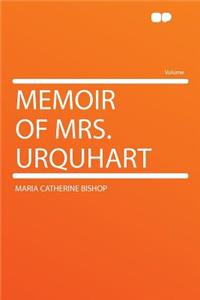 Memoir of Mrs. Urquhart