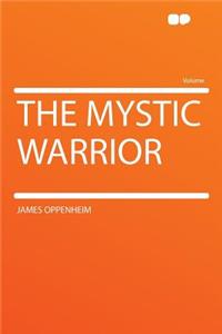 The Mystic Warrior