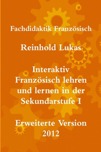 Interaktiv Franzosisch lehren und lernen in der Sekundarstufe I