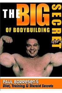 The Big Secret of Bodybuilding
