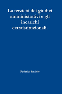 terzietà dei giudici amministrativi e gli incarichi extraistituzionali.