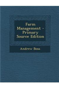 Farm Management - Primary Source Edition