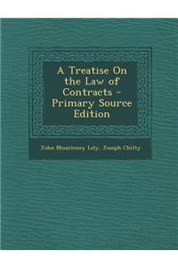 A Treatise on the Law of Contracts