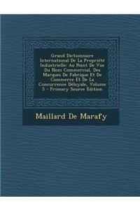 Grand Dictionnaire International de La Propriete Industrielle