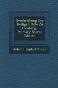 Beschreibung Der Heiligen Orte Zu Arenberg