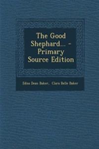 The Good Shephard... - Primary Source Edition
