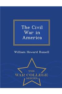 The Civil War in America - War College Series