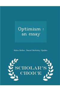 Optimism: An Essay - Scholar's Choice Edition