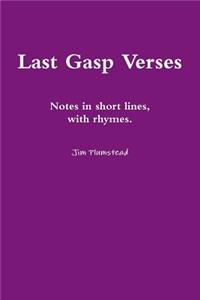 Last Gasp Verses