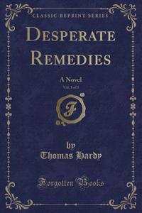 Desperate Remedies, Vol. 1 of 3