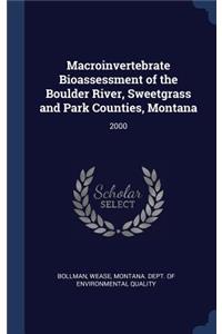 Macroinvertebrate Bioassessment of the Boulder River, Sweetgrass and Park Counties, Montana