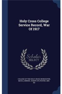 Holy Cross College Service Record, War Of 1917