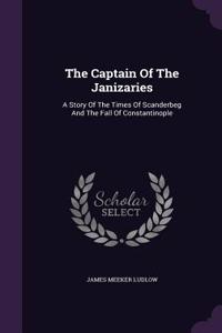 The Captain of the Janizaries