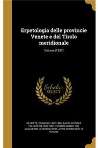 Erpetologia Delle Provincie Venete E del Tirolo Meridionale; Volume (1857)