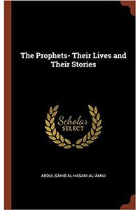 Prophets- Their Lives and Their Stories