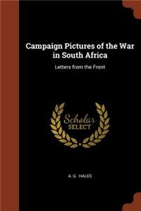 Campaign Pictures of the War in South Africa